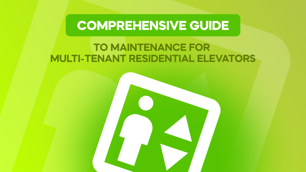 Comprehensive Guide to Maintenance for Multi-Tenant Residential Elevators